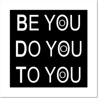 Be your self To yourself Posters and Art